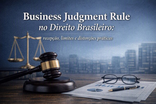 2026_07_06 – Business Judgment Rule no Direito Brasileiro