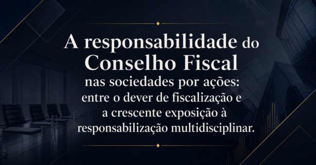 2026_07_18 – A responsabilidade do conselho fiscal